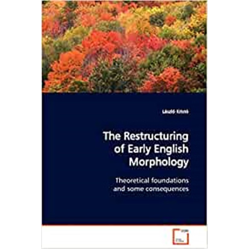 按需印刷The Restructuring of Early English Morphology[9783639129557]