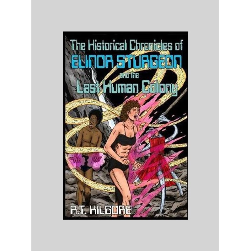 按需印刷The Historical Chronicles of Elinor Sturgeon and the Last Human Colony[9780965711371]