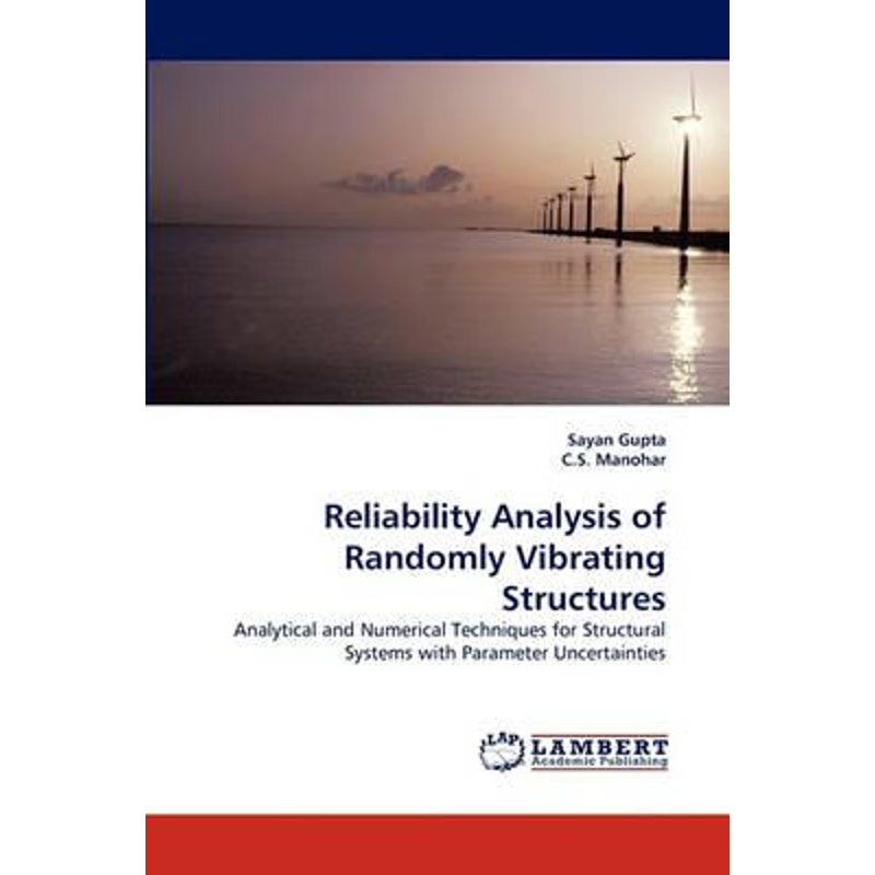 按需印刷Reliability Analysis of Randomly Vibrating Structures[9783838301549]