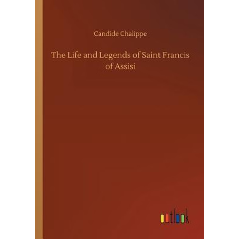 按需印刷The Life and Legends of Saint Francis of Assisi[9783734017520]