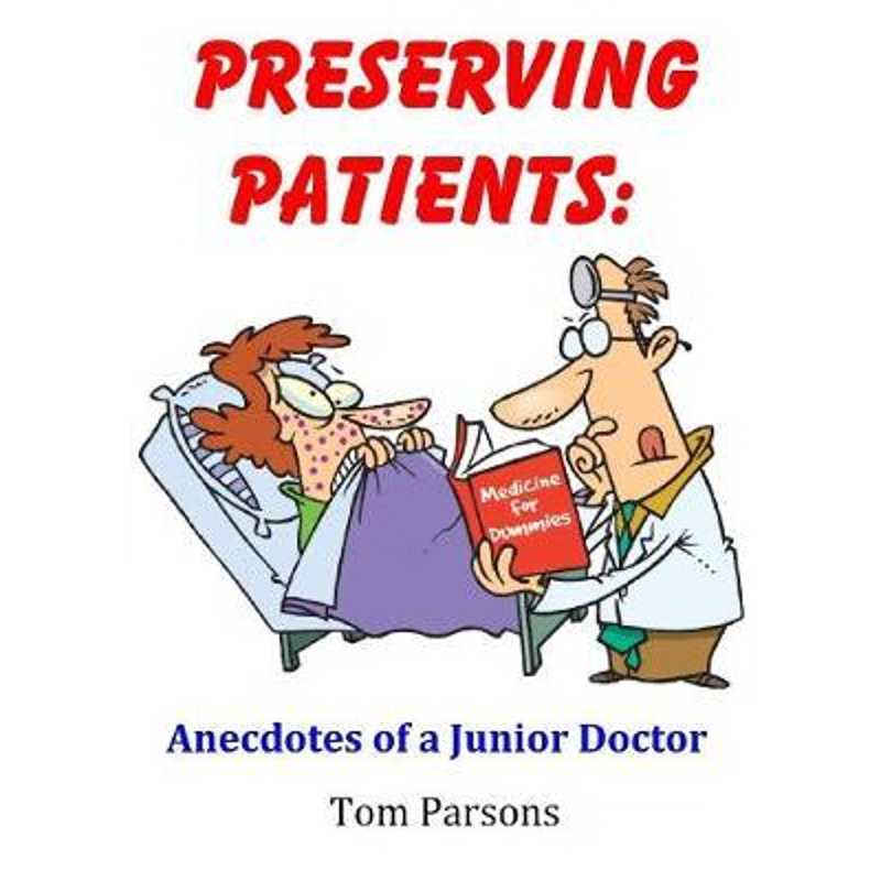 按需印刷不退不换Preserving Patients: Anecdotes of a Junior Doctor[9780244630171]