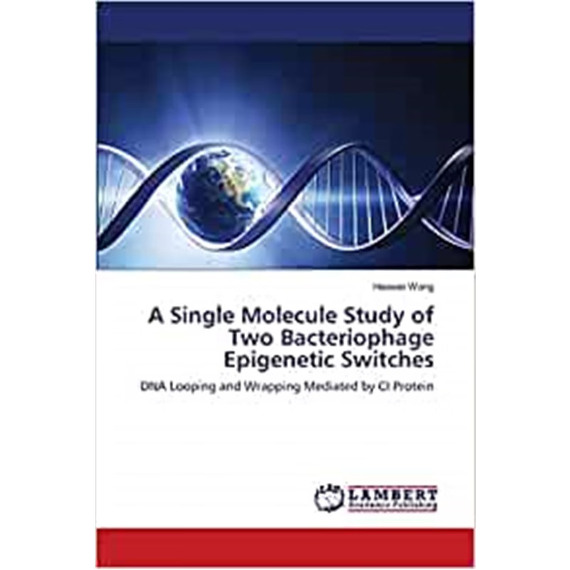 按需印刷A Single Molecule Study of Two Bacteriophage Epigenetic Switches[9783659117626]