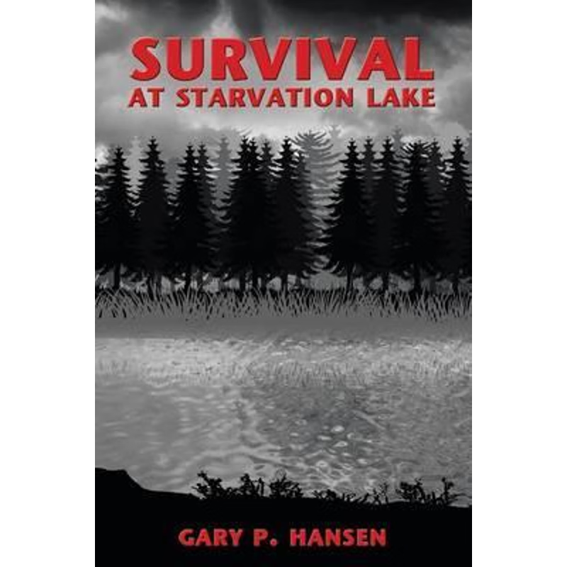 按需印刷不退不换Survival at Starvation Lake[9781449703479]
