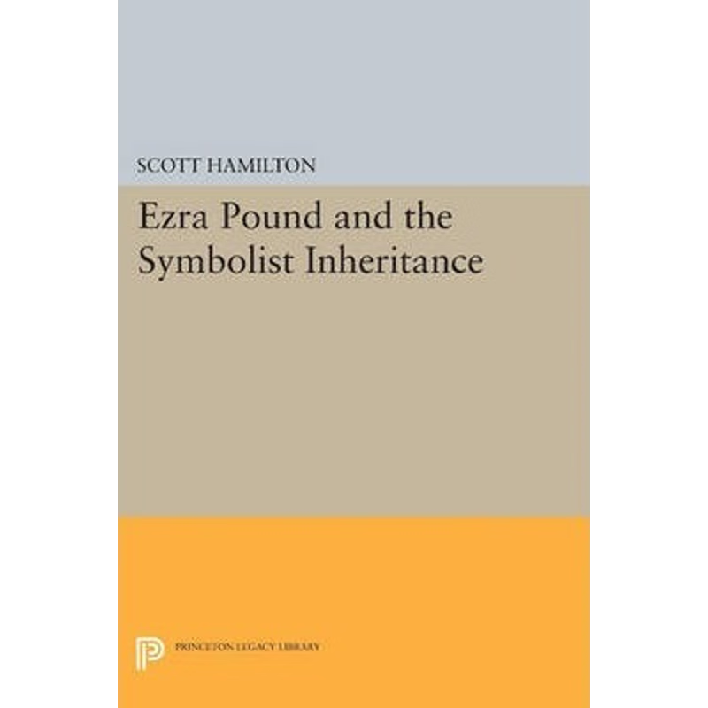 按需印刷Ezra Pound and the Symbolist Inheritance[9780691600468]