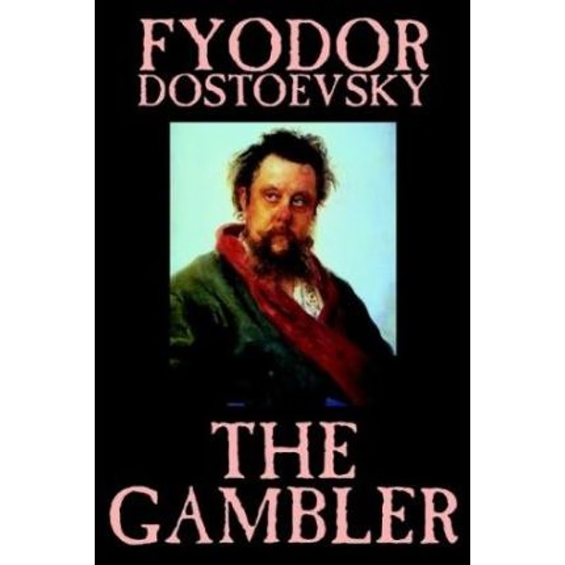 按需印刷The Gambler by Fyodor M. Dostoevsky, Fiction, Classics.[9781592247615]