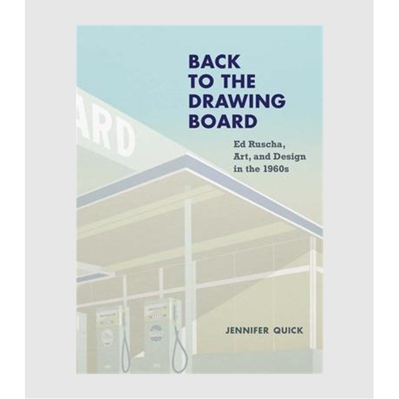 Back to the Drawing Board:Ed Ruscha, Art, and Design in the 1960s