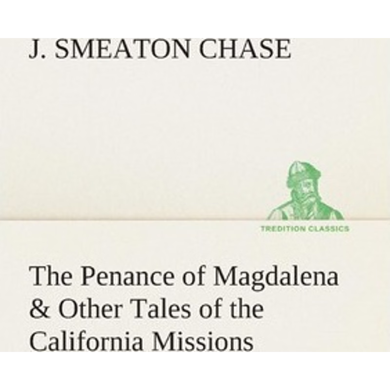预订The Penance of Magdalena & Other Tales of the California Missions