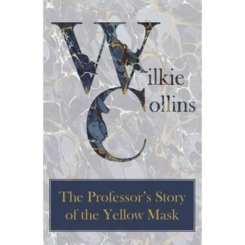 按需印刷The Professor's Story of the Yellow Mask[9781447471097]