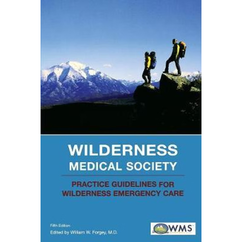 按需印刷Wilderness Medical Society Practice Guidelines for Wilderness Emergency Care, Fifth Edition[9780762741021]