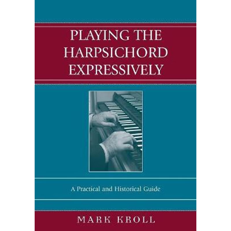 按需印刷Playing the Harpsichord Expressively[9780810850323]