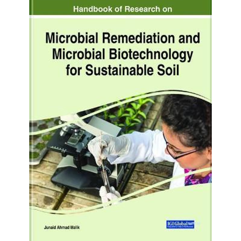 按需印刷不退不换Handbook of Research on Microbial Remediation and Microbial Biotechnology for Sustainable Soil[978179987