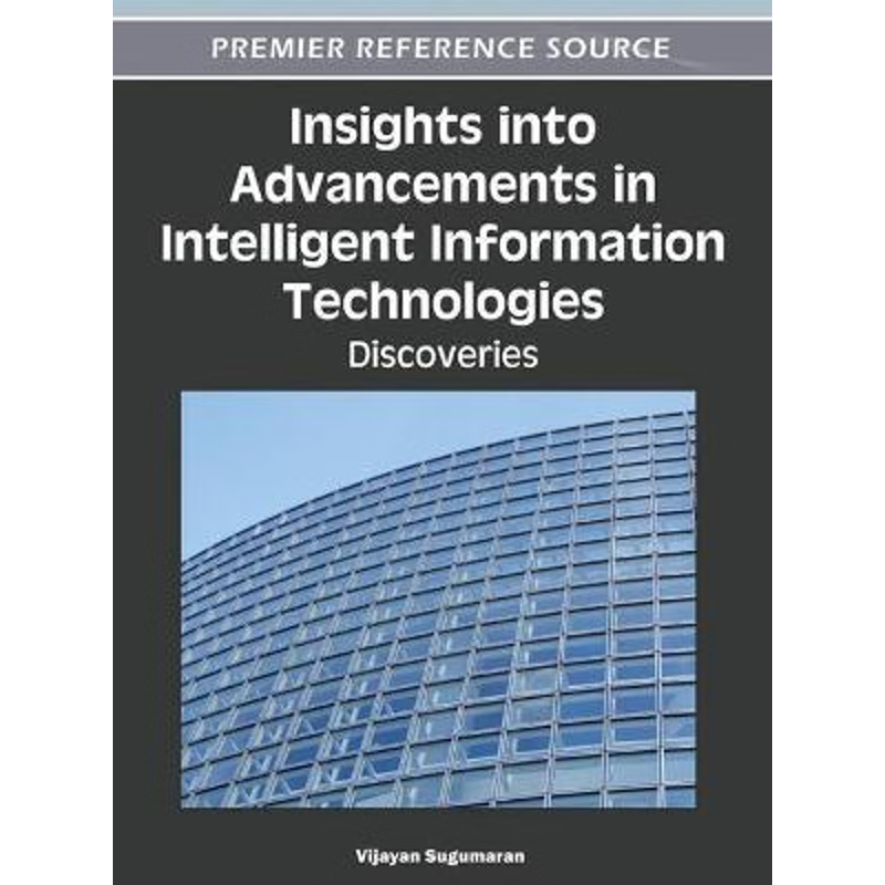 按需印刷不退不换Insights Into Advancements in Intelligent Information Technologies[9781466601581]