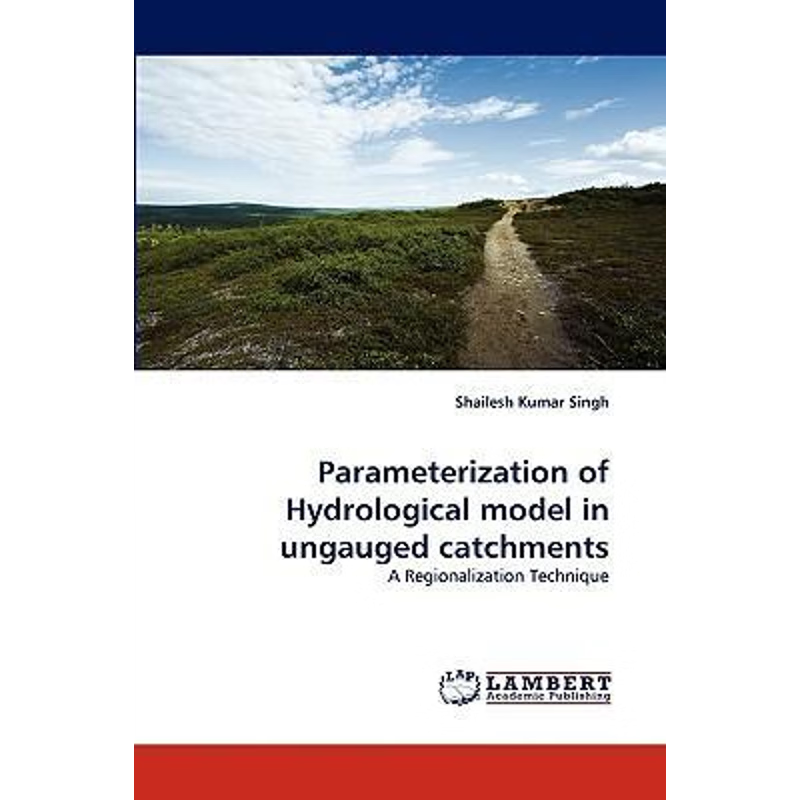 按需印刷Parameterization of Hydrological model in ungauged catchments[9783838375588]