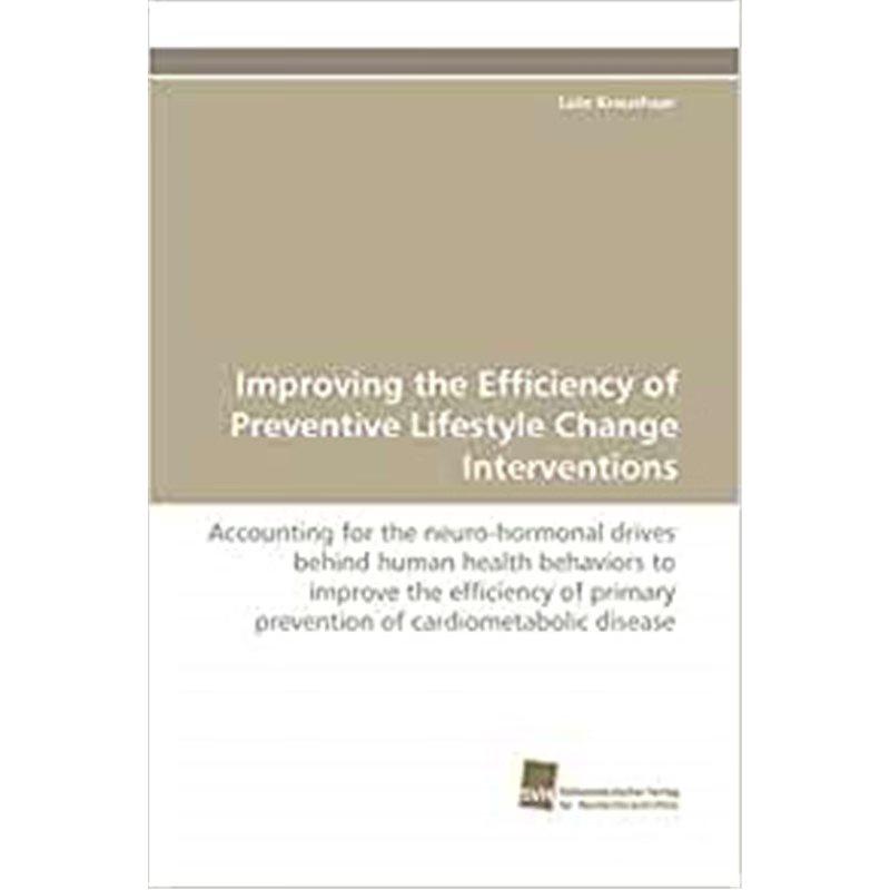 按需印刷Improving the Efficiency of Preventive Lifestyle Change Interventions[9783838121291]