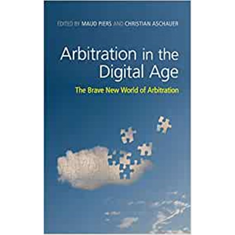 按需印刷Arbitration in the Digital Age:The Brave New World of Arbitration[9781108417907]