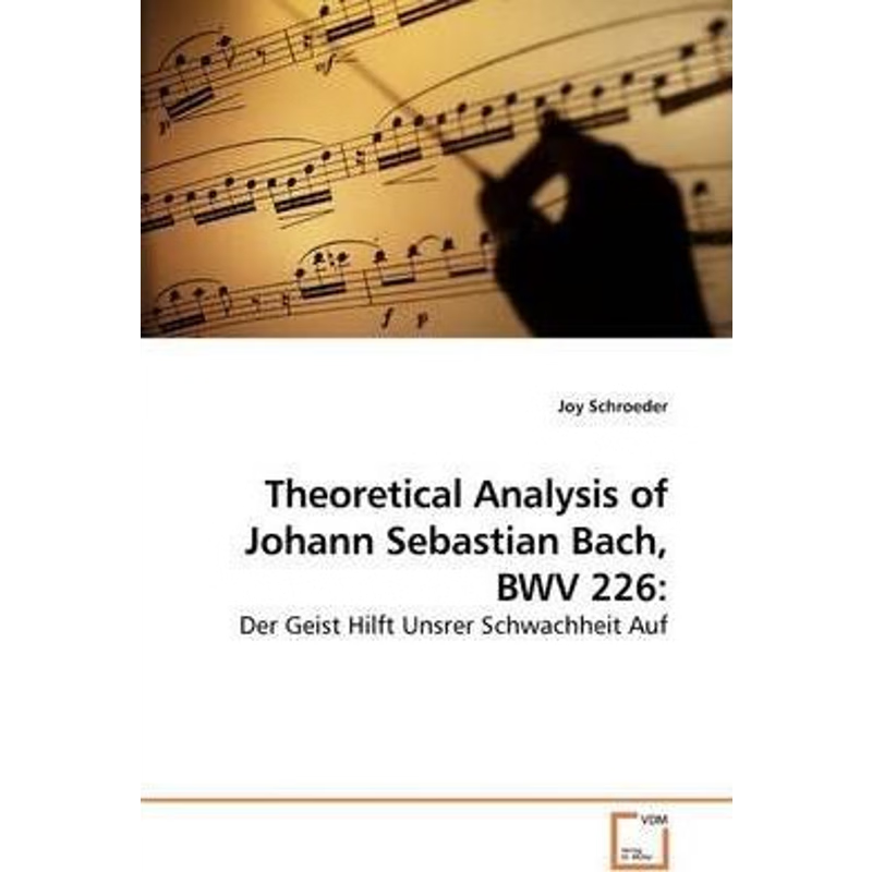 按需印刷Theoretical Analysis of Johann Sebastian Bach, BWV 226[9783639142006]