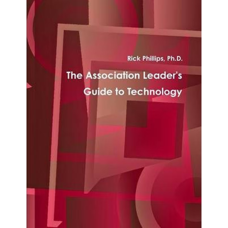 按需印刷The Association Leader's Guide to Technology[9781304574633]