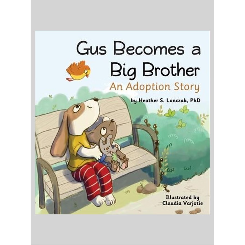 按需印刷Gus Becomes a Big Brother:An Adoption Story[9780978609382]