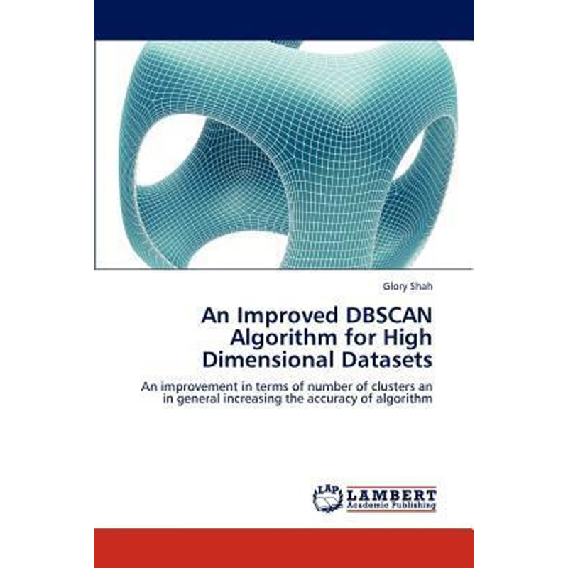 按需印刷An Improved Dbscan Algorithm for High Dimensional Datasets[9783659140259]