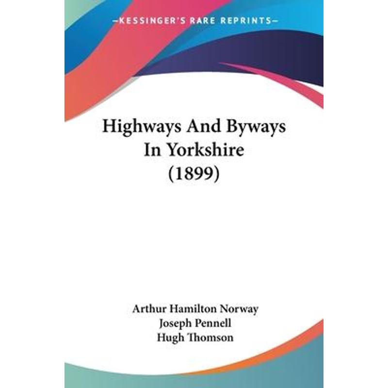 按需印刷Highways And Byways In Yorkshire (1899)[9781120626332]