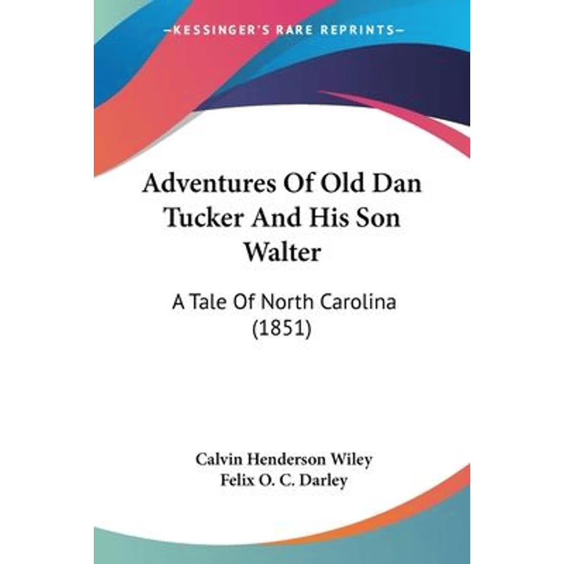 按需印刷不退不换Adventures Of Old Dan Tucker And His Son Walter[9781104607258]