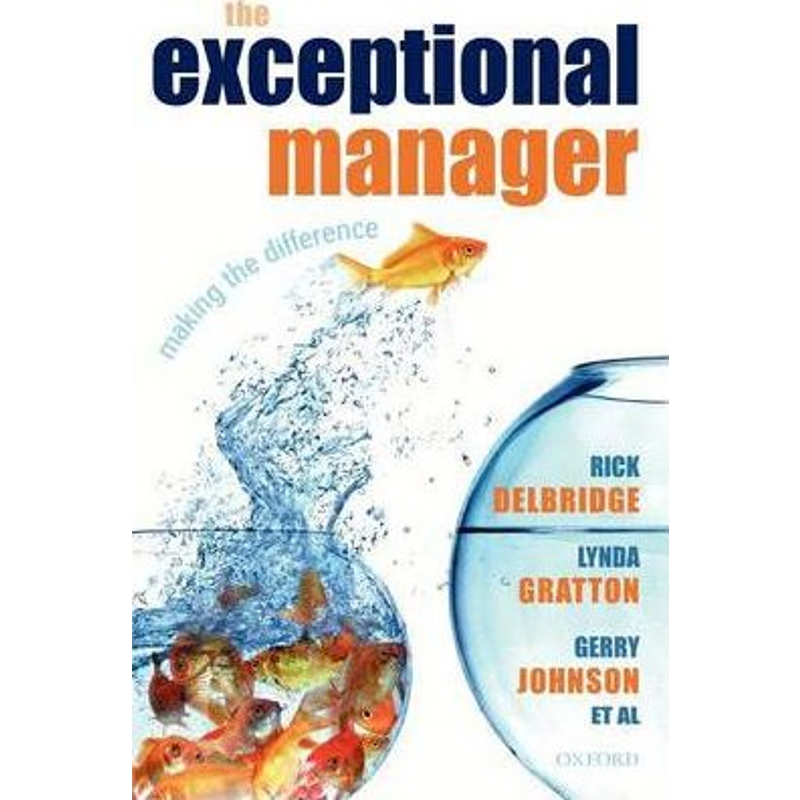 按需印刷The Exceptional Manager:Making the Difference[9780199228737]