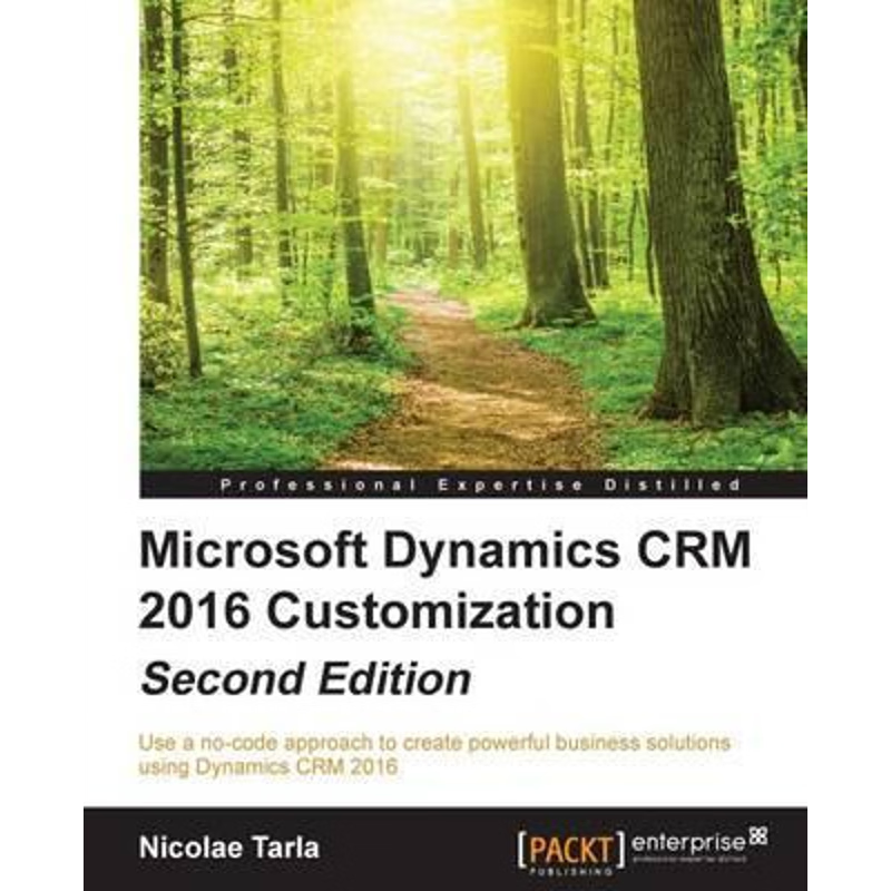 按需印刷Microsoft Dynamics CRM 2016 Customization - Second Edition[9781785881510]