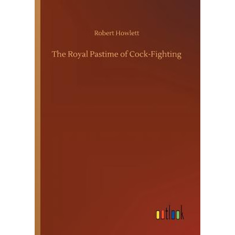 按需印刷The Royal Pastime of Cock-Fighting[9783732671533]