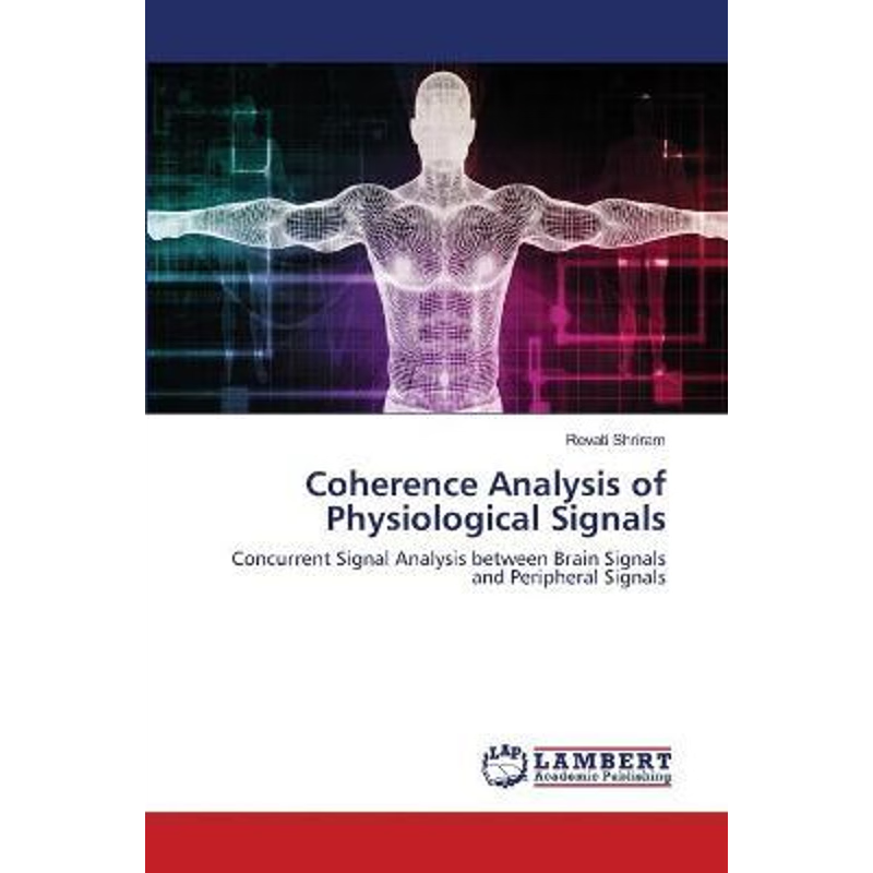 按需印刷Coherence Analysis of Physiological Signals[9786202528481]