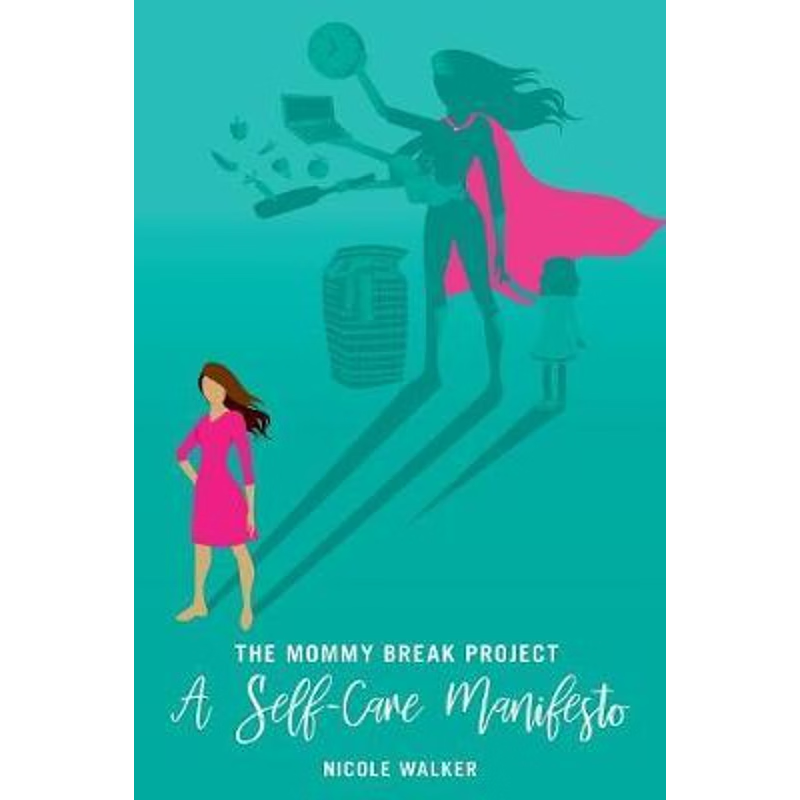 按需印刷The Mommy Break Project A Self Care Manifesto[9780359077700]