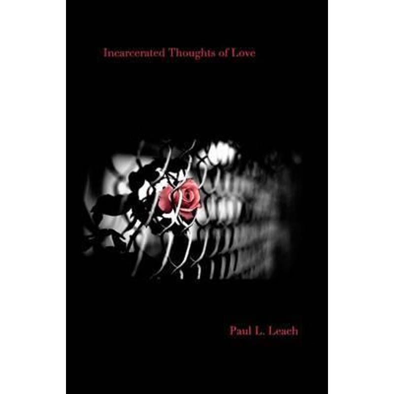 按需印刷Incarcerated Thoughts of Love[9781364510824]