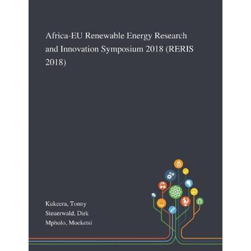 按需印刷Africa-EU Renewable Energy Research and Innovation Symposium 2018 (RERIS 2018)[9781013272462]