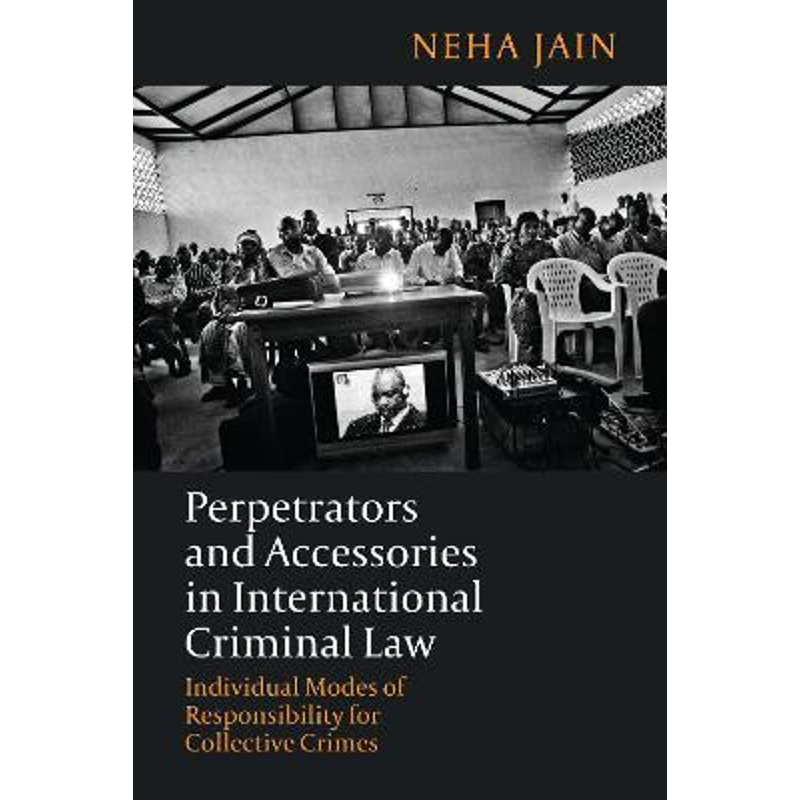 按需印刷Perpetrators and Accessories in International Criminal Law[9781509907397]