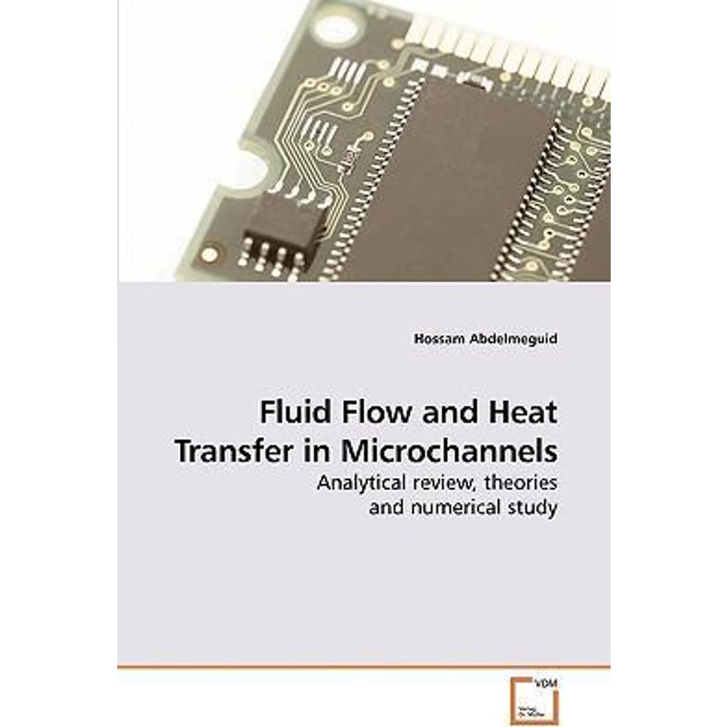 按需印刷Fluid Flow and Heat Transfer in Microchannels[9783639234565]