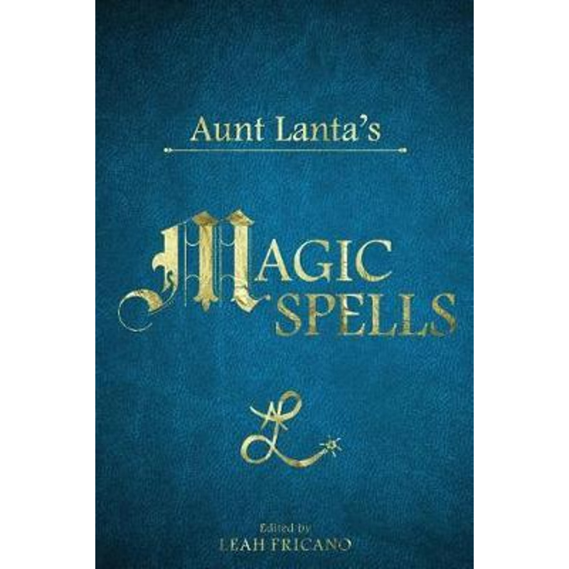 按需印刷Aunt Lanta's Magic Spells[9780999339008]