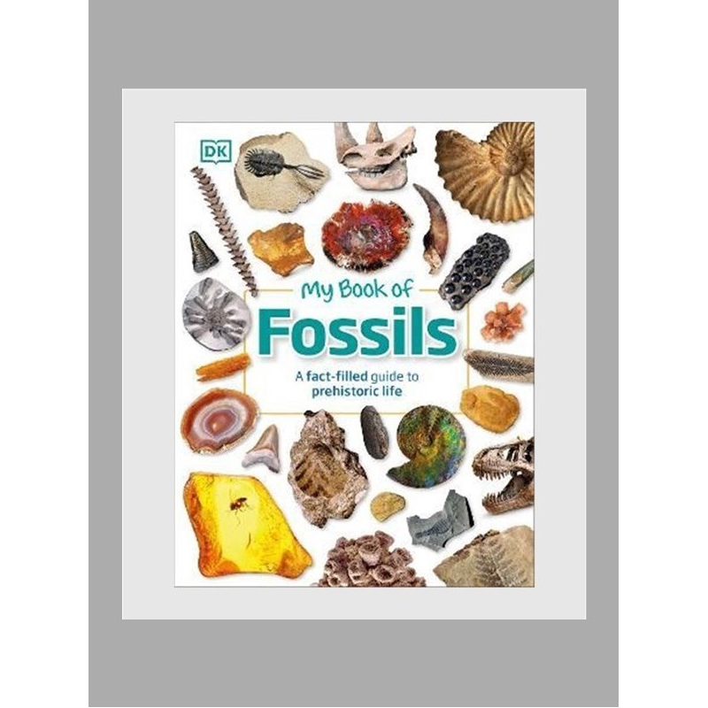 My Book of Fossils:A fact-filled guide to prehistoric life