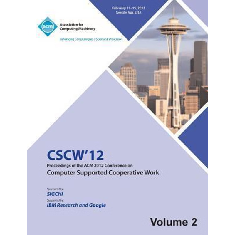 按需印刷CSCW 12 Proceedings of the ACM 2012 Conference on Computer Supported Work (V2)[9781450319379]