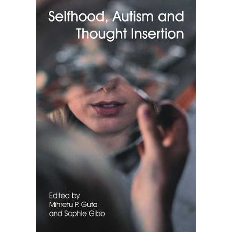 按需印刷Selfhood, Autism and Thought Insertion[9781788360562]