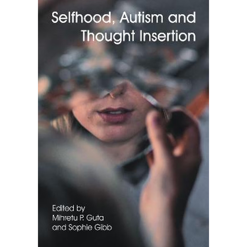 按需印刷不退不换Selfhood, Autism and Thought Insertion[9781788360562]