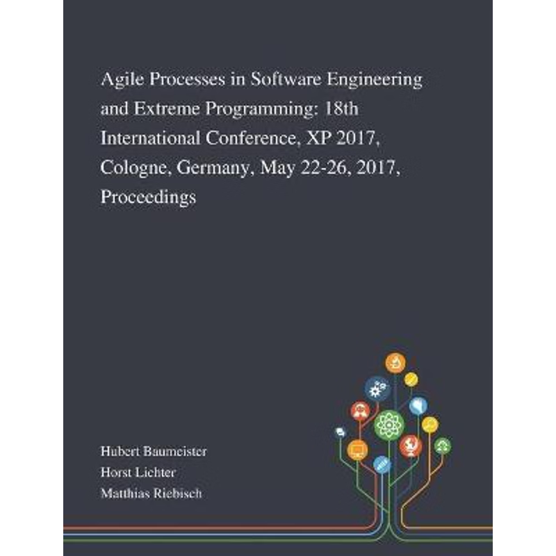 按需印刷Agile Processes in Software Engineering and Extreme Programming:18th International Conference, XP[9781013268205]