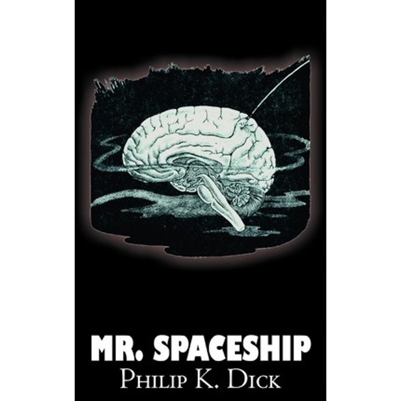 按需印刷Mr. Spaceship by Philip K. Dick, Science Fiction, Fantasy, Adventure[9781463896805]