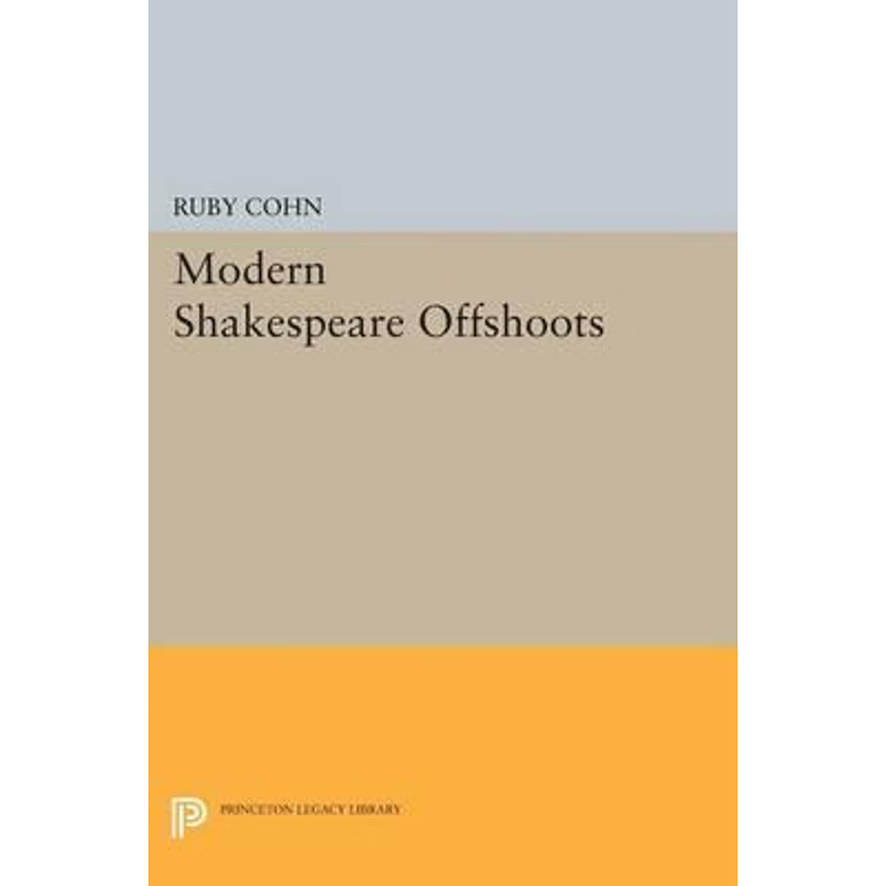 按需印刷Modern Shakespeare Offshoots[9780691617305]