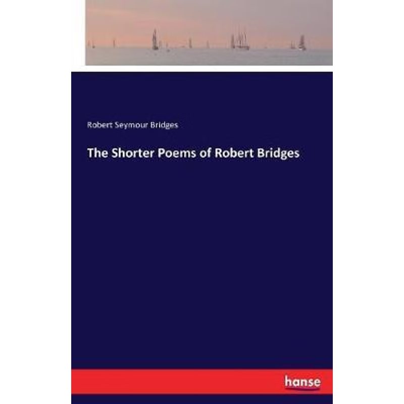 按需印刷The Shorter Poems of Robert Bridges[9783744770378]