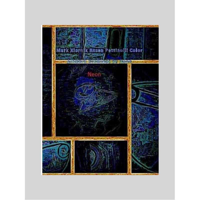 按需印刷Mark Xiornik Rozen Pettinelli Color Artwork Drawings by Hand Neon[9780692903896]