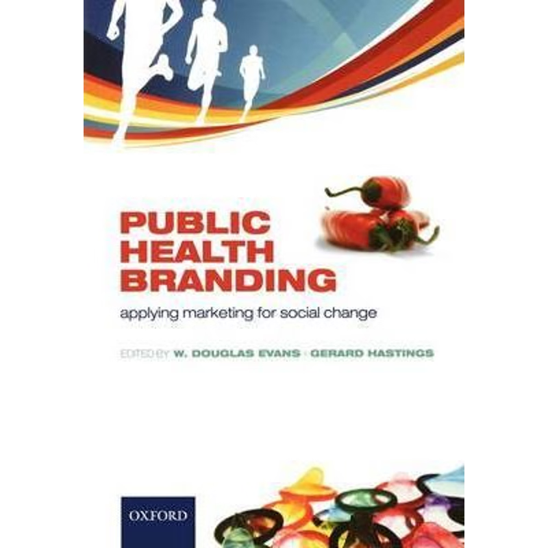 按需印刷Public Health Branding:Applying marketing for social change[9780199237135]