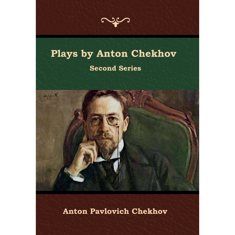 按需印刷Plays by Anton Chekhov, Second Series[9781644392188]