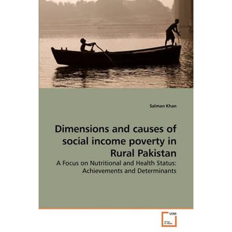 按需印刷Dimensions and causes of social income             poverty in Rural Pakistan[9783639233087]