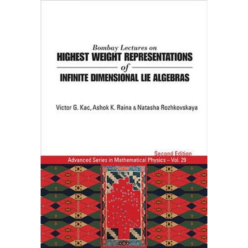 按需印刷 Bombay Lectures on Highest Weight Representations of Infinite Dimensional Lie Algebras (2nd Edition)