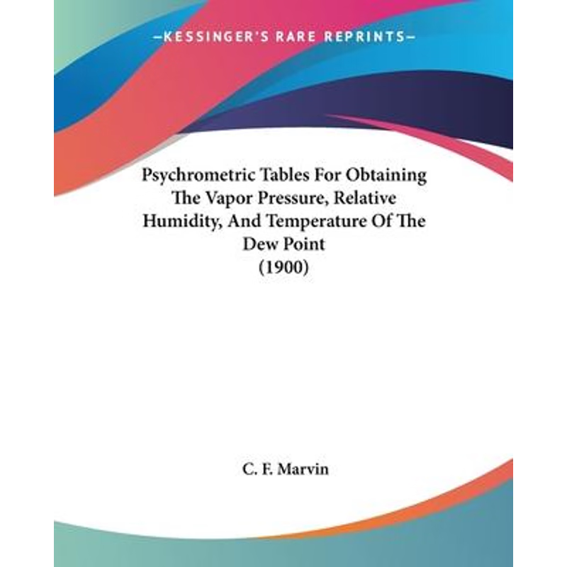 【按需印刷】 Psychrometric Tables For Obtaining The Vapor Pr