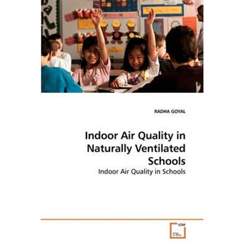 按需印刷Indoor Air Quality in Naturally             Ventilated Schools[9783639252347]